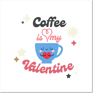 Retro Coffee Is My Valentine Posters and Art